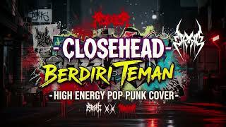 Download Lagu Closehead - Berdiri Teman ( High Energy Pop Punk Cover ) | AI Music MP3