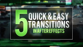 5 Easy Transitions Ideas In After Effects