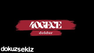 40gece - Doldur (Official Lyric Video) Resimi
