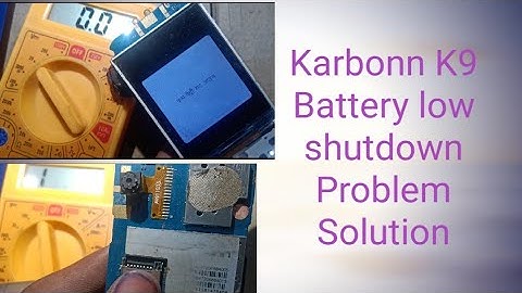 Karbonn k9 battery low shutdown problem Solution
