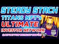 Steady stack titan nfts will change your life whitelist signup ends today