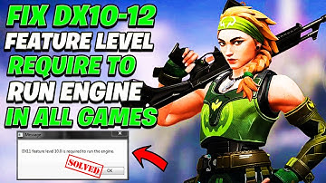 Valorant dx11 feature level 10.0 is required to run the engine windows 10/8/7 Error Fix