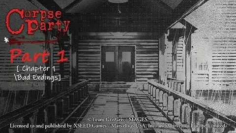 Corpse Party 2021 | PART 1| Chapter 1 All Endings!