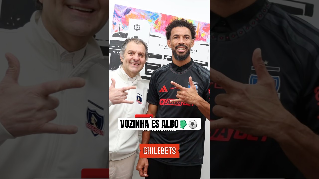 VOZINHA ES NUEVO REFUERZO DE COLO COLO 🧤⚽️
