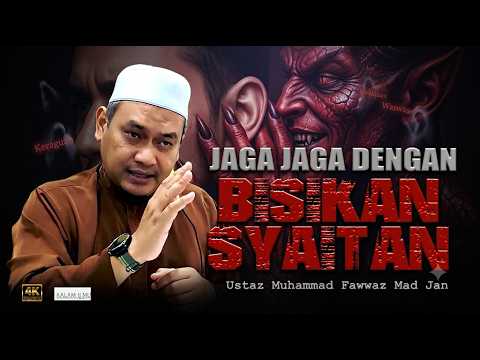 Bahaya Was Was Dalam Ibadat l Ustaz Muhammad Fawwaz Mad Jan