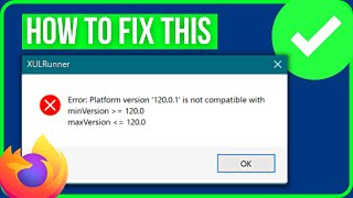 [FIXED] Firefox XULRunner Error Platform Version is Not Compatible (2024)
