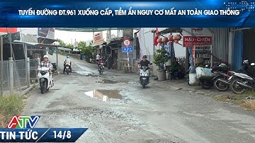 TUYẾN ĐƯỜNG ĐT.961 XUỐNG CẤP, TIỀM ẨN NGUY CƠ MẤT AN TOÀN GIAO THÔNG