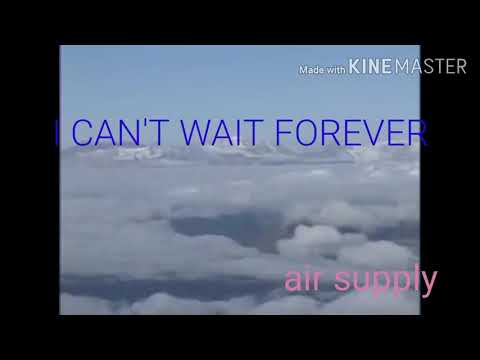 I can wait forever by air supply