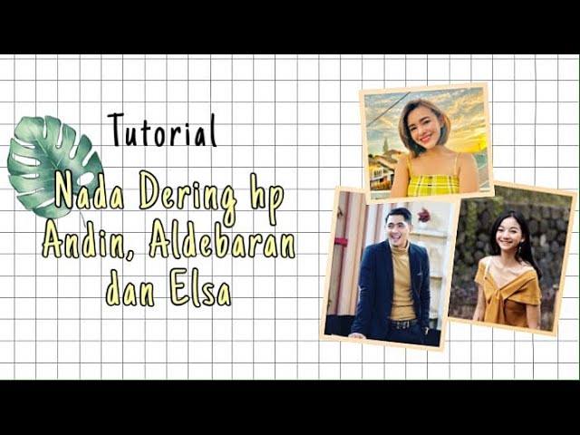 TUTORIAL CARA DOWNLOAD NADA DERING PEMAIN IKATAN CINTA AL, ANDIN DAN ELSA class=