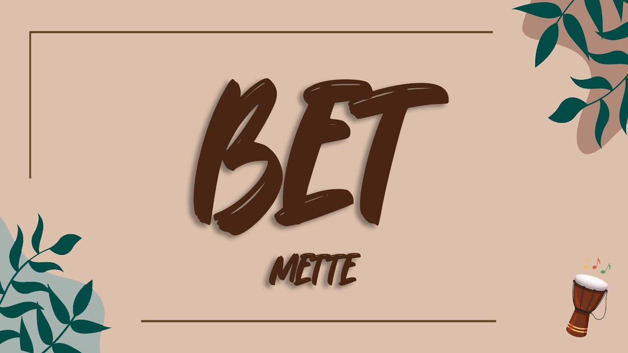 METTE - BET (Lyrics)