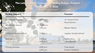 The Late Summer Convention, Kallby/Kolppi, Sunday August 9th 2025, 3:15 PM The Late Summer Convention, Kallby/Kolppi, Sunday August 9th 2025, 3:15 PM