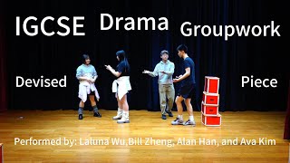 IGCSE Drama Groupwork: Devised Piece