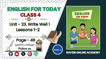 Unit - 23. Write Well 1 | Lessons 1-3 | English For Today | Class Four | Page 46