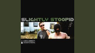 Video thumbnail of "Slightly Stoopid - Souled"