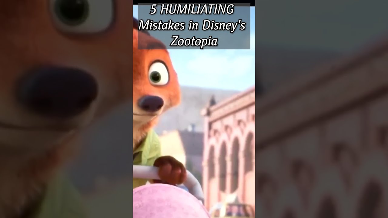 5 HUMILIATING Mistakes In Disney S Zootopia