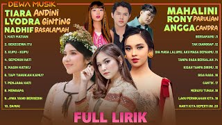 Mahalini, Angga Candra, Tiara Andini, Lyodra, Rony Parulian ~ Lagu Pop Indonesia Terbaru 2024 Lirik