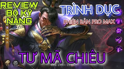 Garena Cái Thế Tranh Hùng| Review bộ kỹ năng của Tư Mã Chiêu, sự kết hợp giữa Trình Dục và Giả Hủ!!