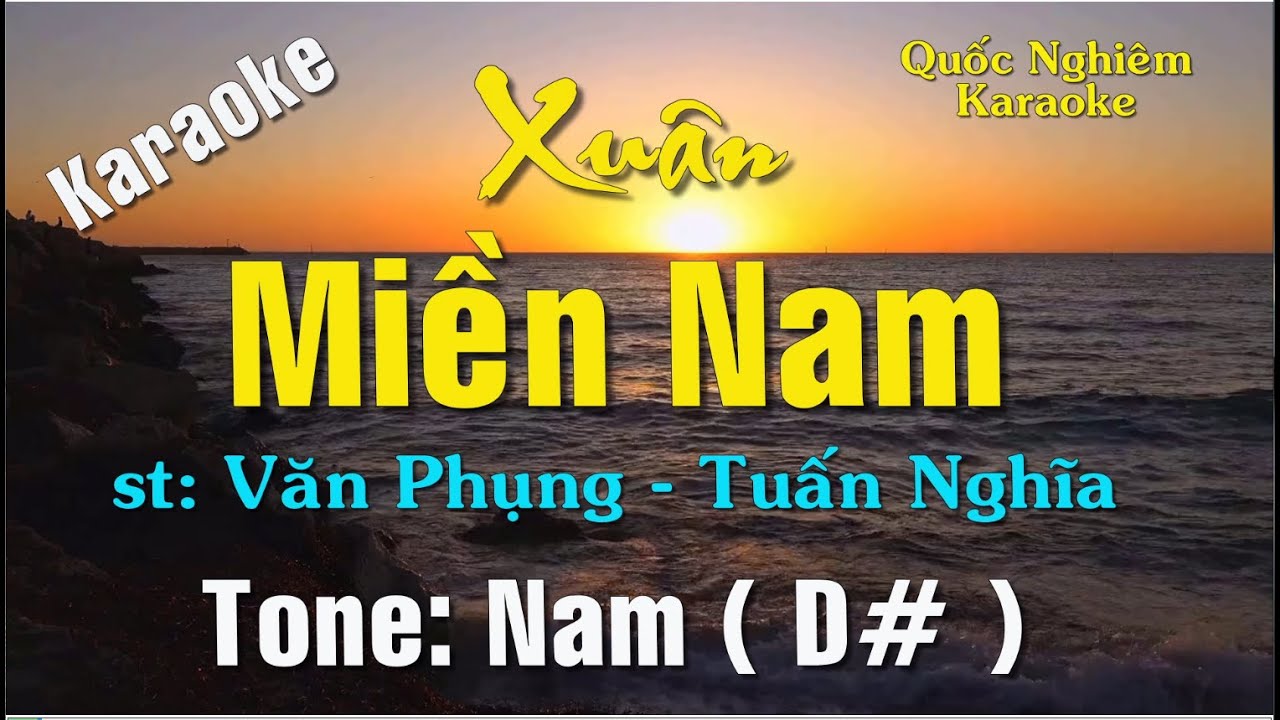 Karaoke - XUÂN MIỀN NAM - Tone: Nam ( D# ) st: Văn Phụng - Tuấn Nghĩa