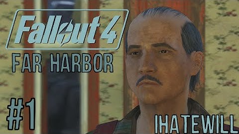 Fallout 4: Far Harbor - Gone Missing - Episode #1 - Let