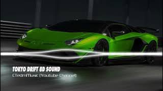 TOKYO DRIFT 8D SOUND FULL BASS REMIX