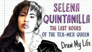 SELENA QUINTANILLA | Draw My Life