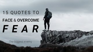 How to face and overcome fear | Powerful quotes about fear | @Quotes | Remarkable Quotes Universe