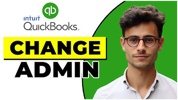 How to Change Primary Admin in Quickbooks