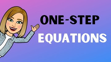 Solving One Step Equations
