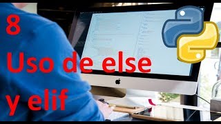 Uso de else y elif - 8 - Python tutorial en español