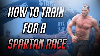 How To Train For a Spartan Race: With Only 5 Workouts