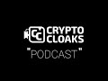 CryptoCloaks "Podcast" - Episode 5 - Your Questions Answered