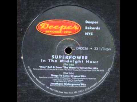 Superpower — Superpower - In The Midnight Hour (Jonathan's Underground Mix) .wmv