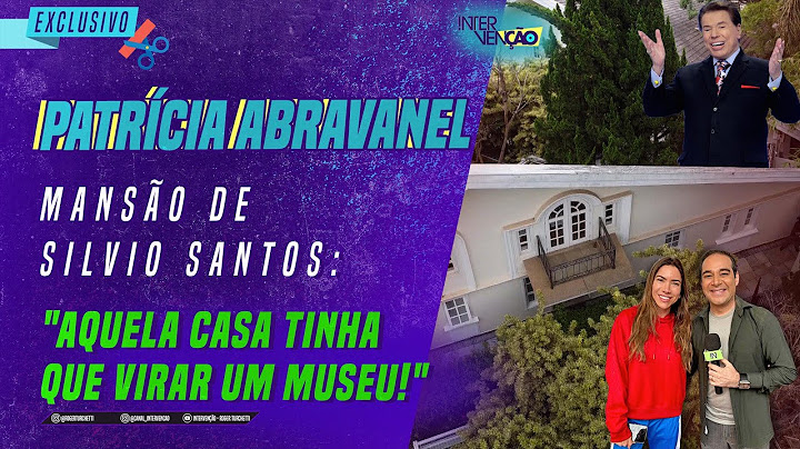 MANSÃO DE SILVIO SANTOS: "A CASA TINHA QUE VIRAR UM MUSEU!" I Corte: Entrevista Patrícia Abravanel