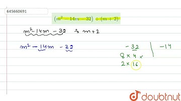 `(m^2-14m-32)-: (m+2)` | Class 8 Maths | Doubtnut