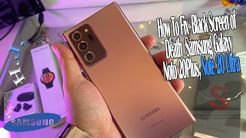 How To Fix  Black Screen of Death  Samsung Galaxy Noto 20Plus, Note 20 Ultra