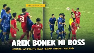 Anak Surabaya Nii Bos !!! Lihatlah Kemarahan Irianto Saat Melihat Temannya di Sakiti Pemain Thailand
