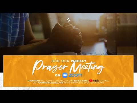 Behold Israel Weekly Prayer Meeting