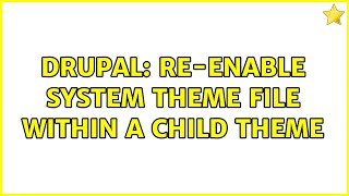 Drupal: Re-enable System theme file within a child theme