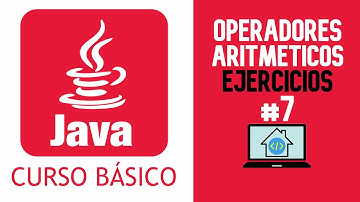 CURSO de JAVA desde CERO (2025)  || EJERCICIOS DE OPERADORES ARITMÉTICOS EN JAVA || CLASE #7