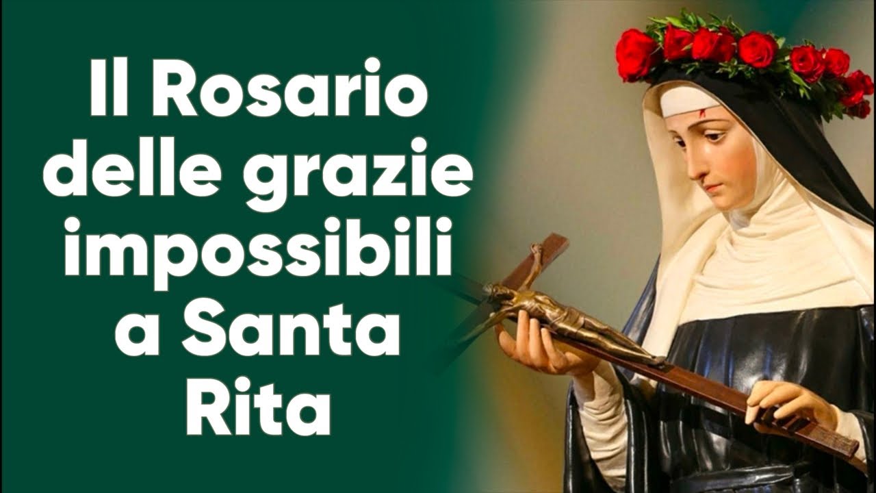 Il Rosario delle grazie impossibili a Santa Rita.