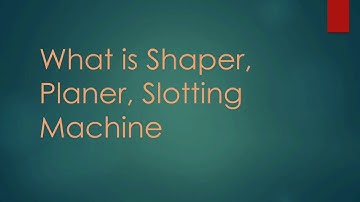 Shaper,planer,slotted machine||with animation
