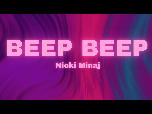 Beep Beep  - Nicki Minaj (Lyric Video)