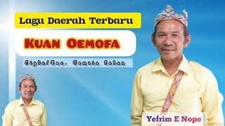 Lagu Daerah Dawan TTS  Terbaru - Kuan Oemofa - Cipt/Voc. Femris Selan