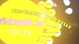 The Gateway To Cellz --- Tricksplit.io