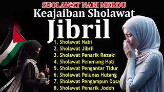 Sholawat Nabi Merduصَلَّى اللهُ عَلَى مُحَمَّد Sholawat Jibril Penarik Rezeki Pengabul Hajat,SYAFAAT