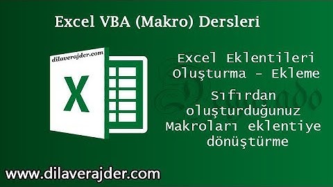 Excel VBA (Makro) Dersleri - Excel Eklentileri Oluşturma ve Excele Eklenti Ekleme Çözücü vb.