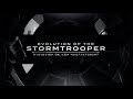 Star Wars | The Evolution of the Stormtrooper