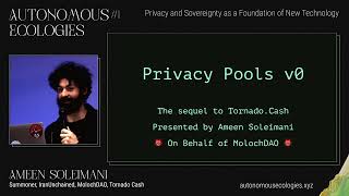 Ameen Soleimani - Privacy Pools: We Fixed Tornado Cash [Autonomous Ecologies #1]