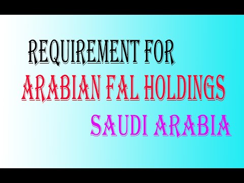 Requirement for Arabian Fal Holdings Co_Saudi // Jobs in KSA