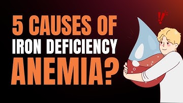 5 Shocking Causes of Iron Deficiency Anemia